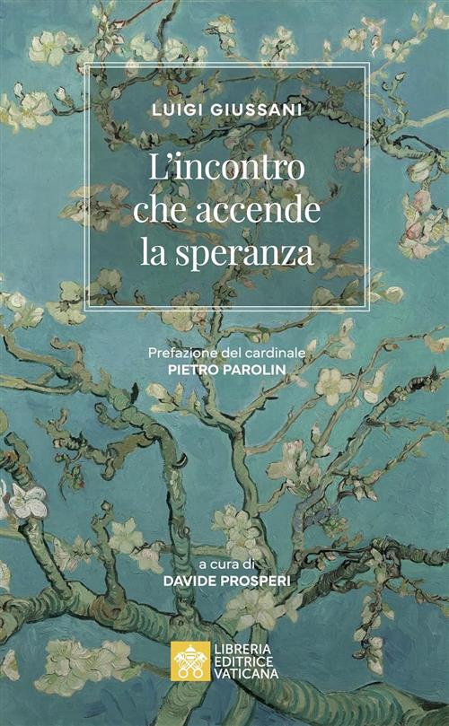 L'incontro Che Accende La Speranza Luigi Giussani Libreria Editrice Vaticana 2